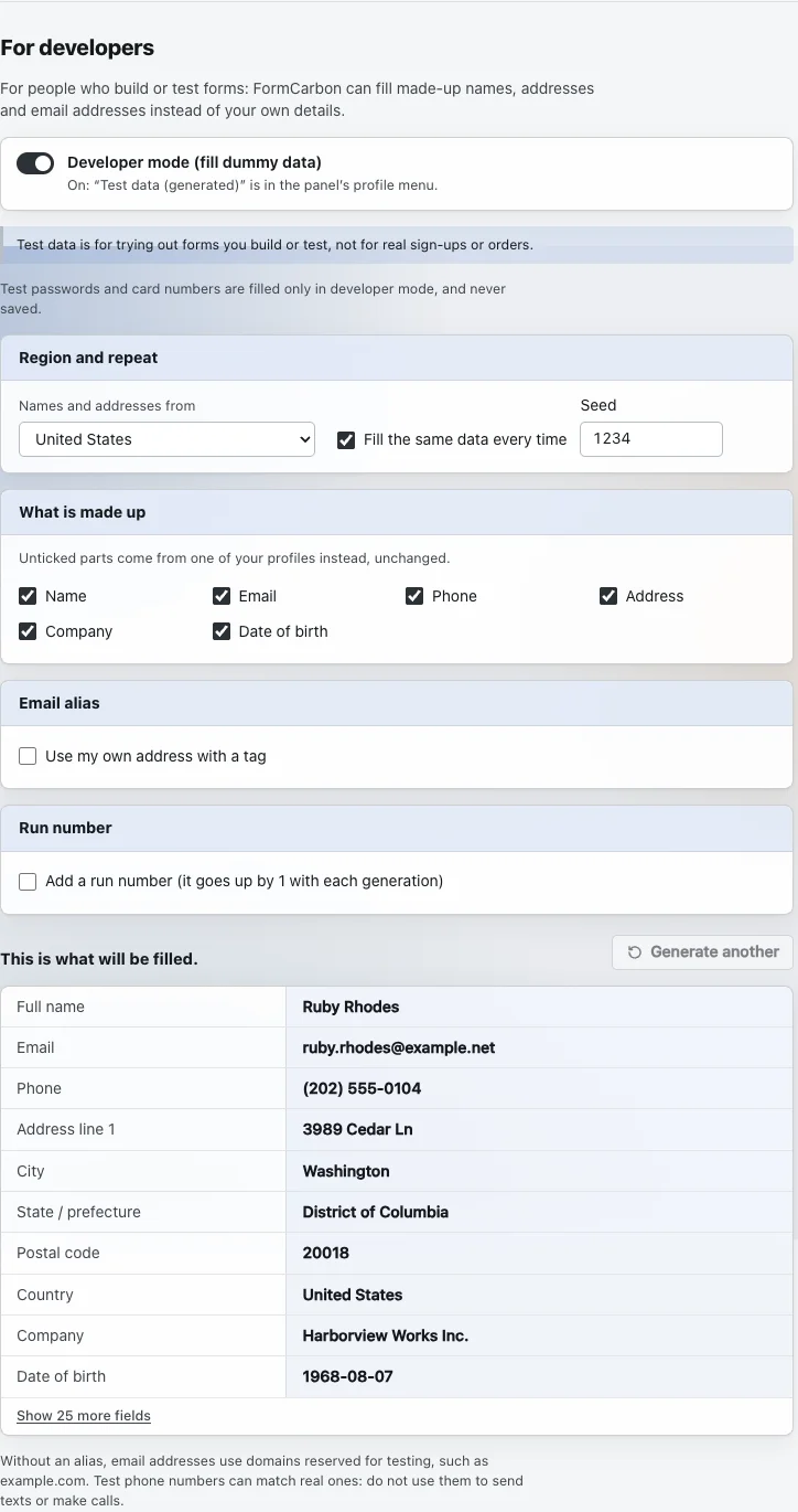 The settings page, For developers. Developer mode (fill dummy data) is on. Region and repeat: names and addresses from United States, Fill the same data every time ticked, Seed 1234. What is made up: Name, Email, Phone, Address, Company, Date of birth, all ticked. Email alias and Run number, both off. Below, a sample of what will be filled: Ruby Rhodes, ruby.rhodes@example.net, (202) 555-0104, 3989 Cedar Ln, Washington, District of Columbia.